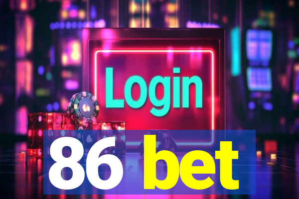 86 bet